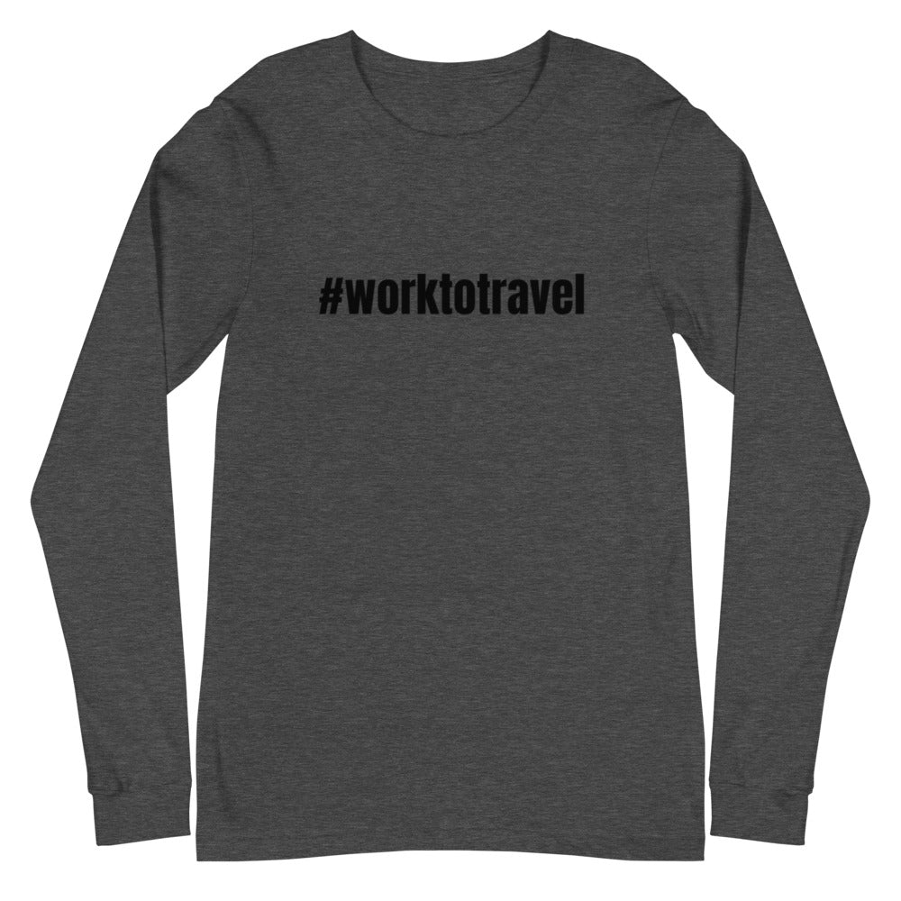 Work to Travel Unisex Long Sleeve Tee (Adult)